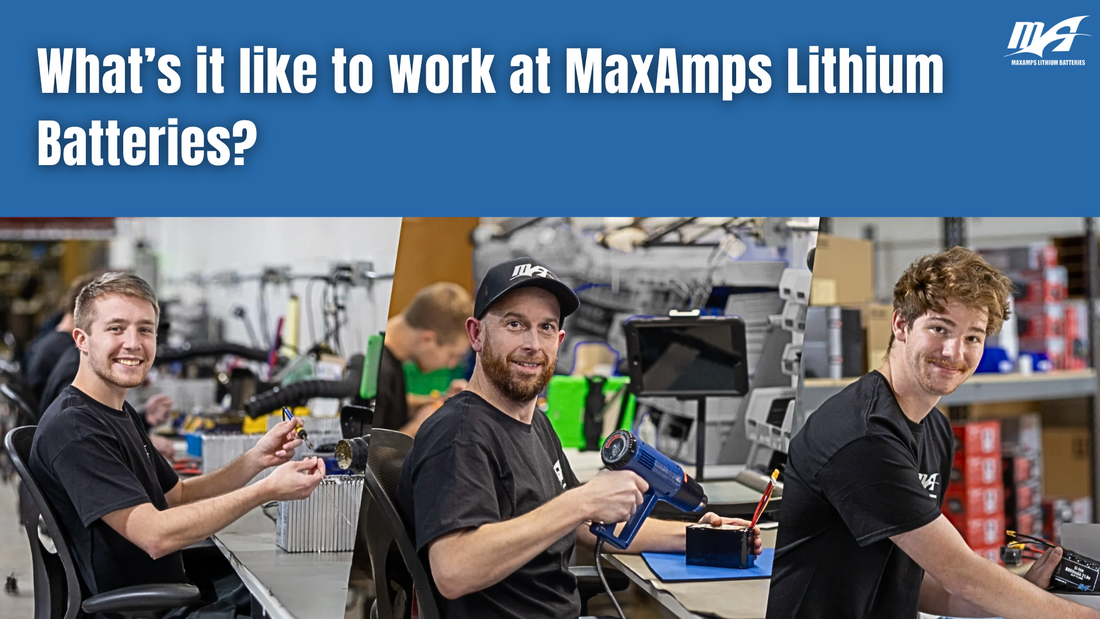 What’s it like to work at MaxAmps Batteries?