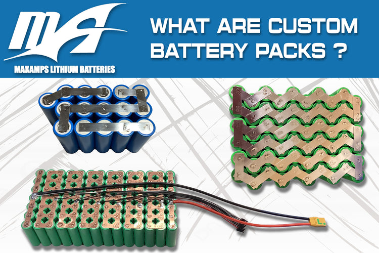 What Are Custom Battery Packs? – MaxAmps Lithium Batteries